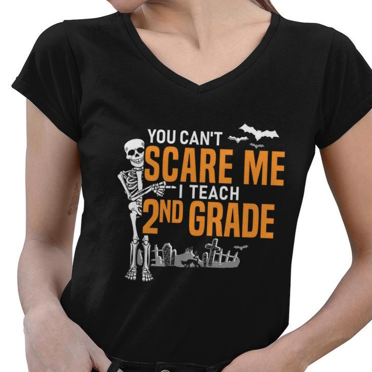 2Nd Grade Teacher Halloween Cool Gift You Cant Scare Me Gift Women V-Neck T-Shirt