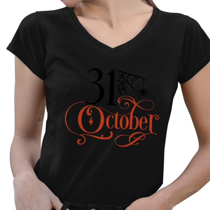 31 October Funny Halloween Quote V2 Women V-Neck T-Shirt