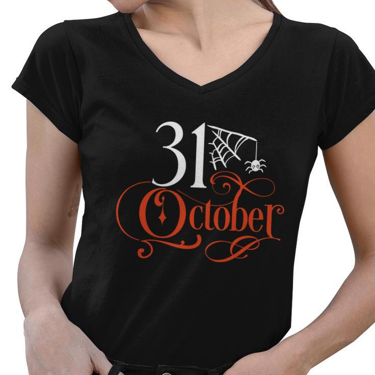 31 October Funny Halloween Quote V4 Women V-Neck T-Shirt