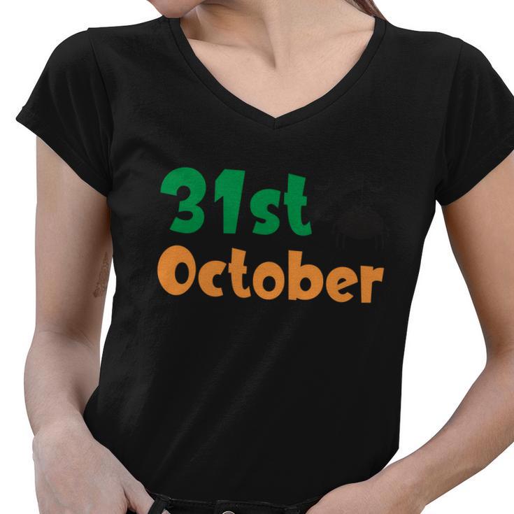 31St October Funny Halloween Quote Women V-Neck T-Shirt