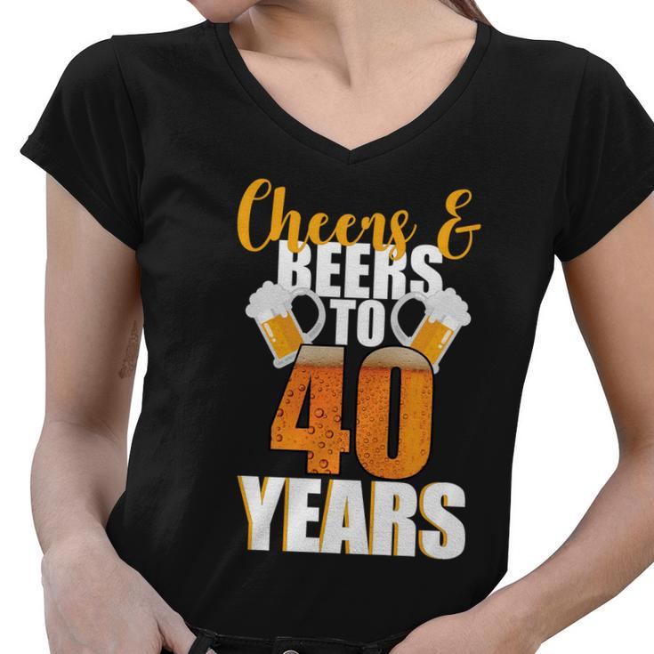 40Th Birthday Cheers & Beers To 40 Years Women V-Neck T-Shirt