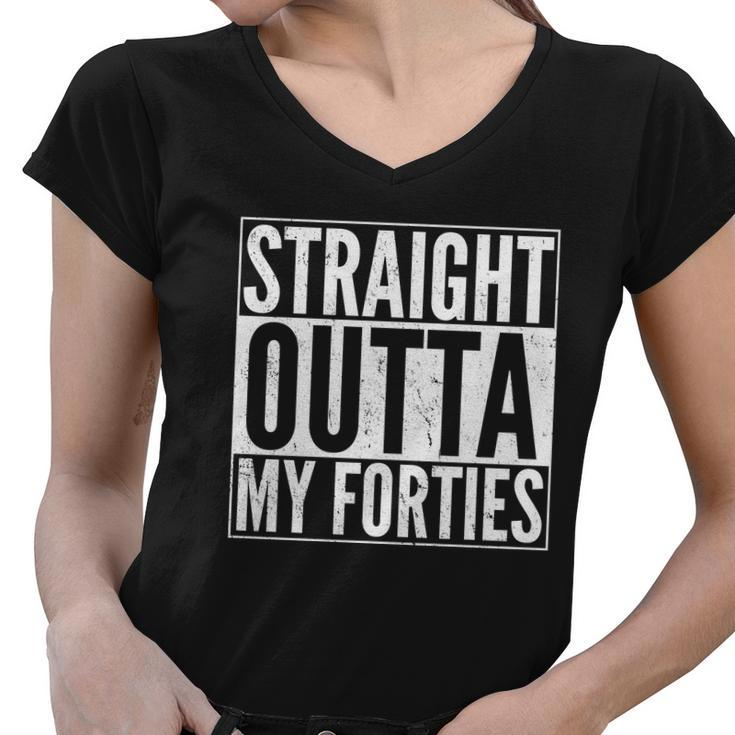 40Th Birthday - Straight Outta My Forties Tshirt Women V-Neck T-Shirt