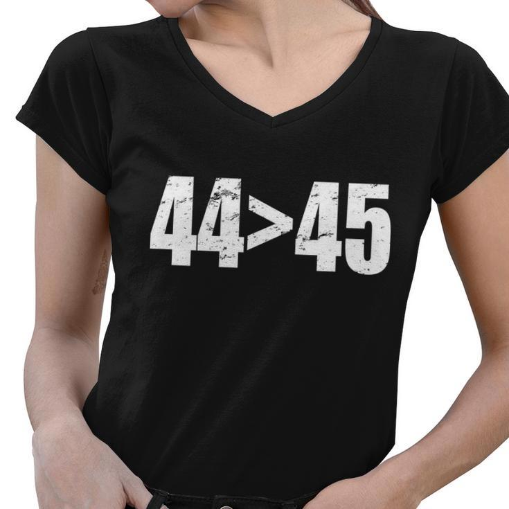 44  45 44Th President Is Greater Than The 45Th Tshirt Women V-Neck T-Shirt