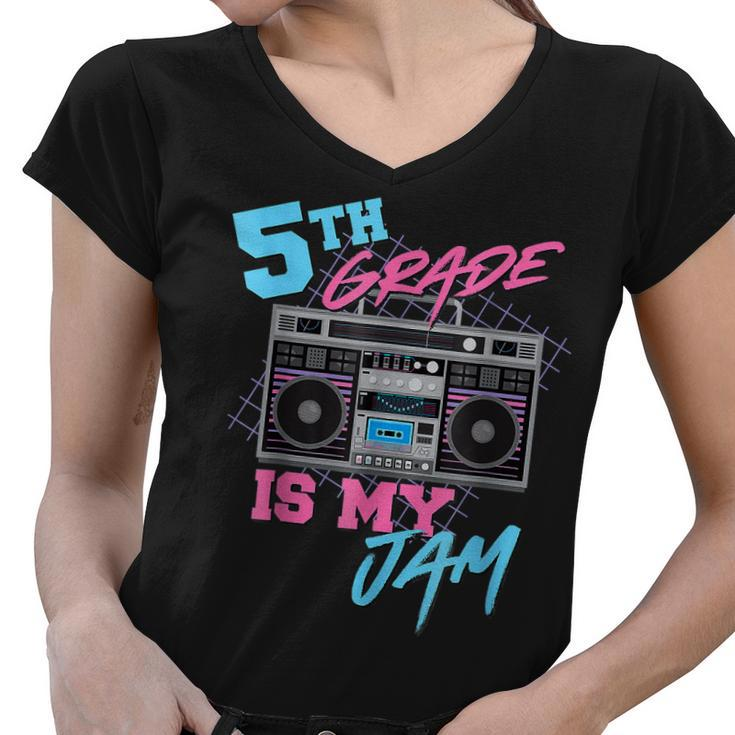 5Th Grade Is My Jam - Vintage 80S Boombox Teacher Student  Women V-Neck T-Shirt