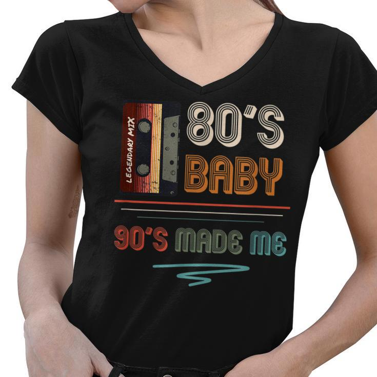 80S Baby 90S Made Me 90S Hip Hop Fans  V2 Women V-Neck T-Shirt