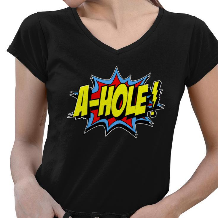 A-Hole Tshirt Women V-Neck T-Shirt