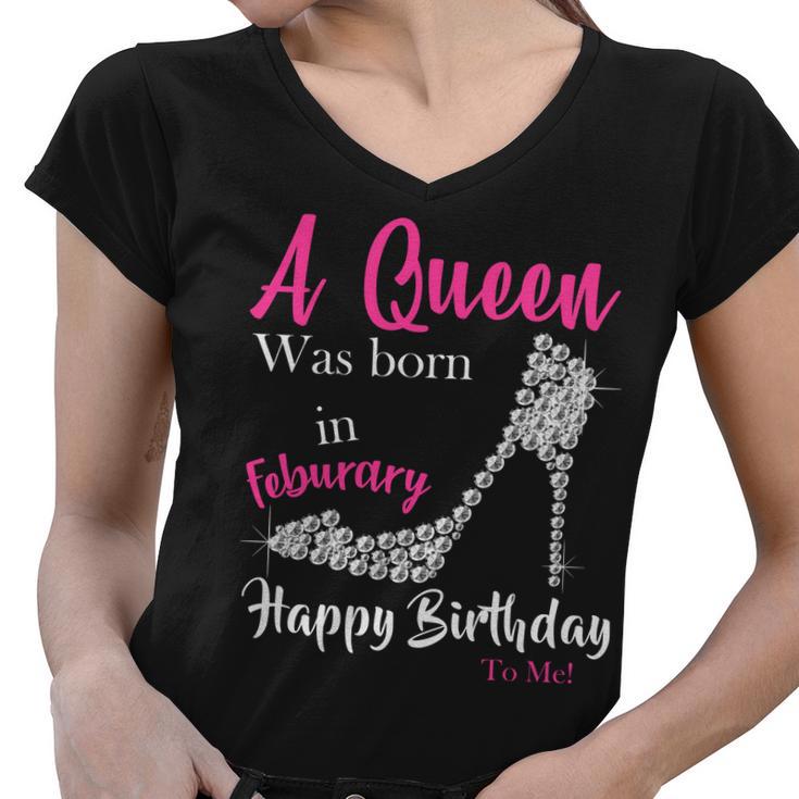 A Queen Was Born In February Birthday Women V-Neck T-Shirt