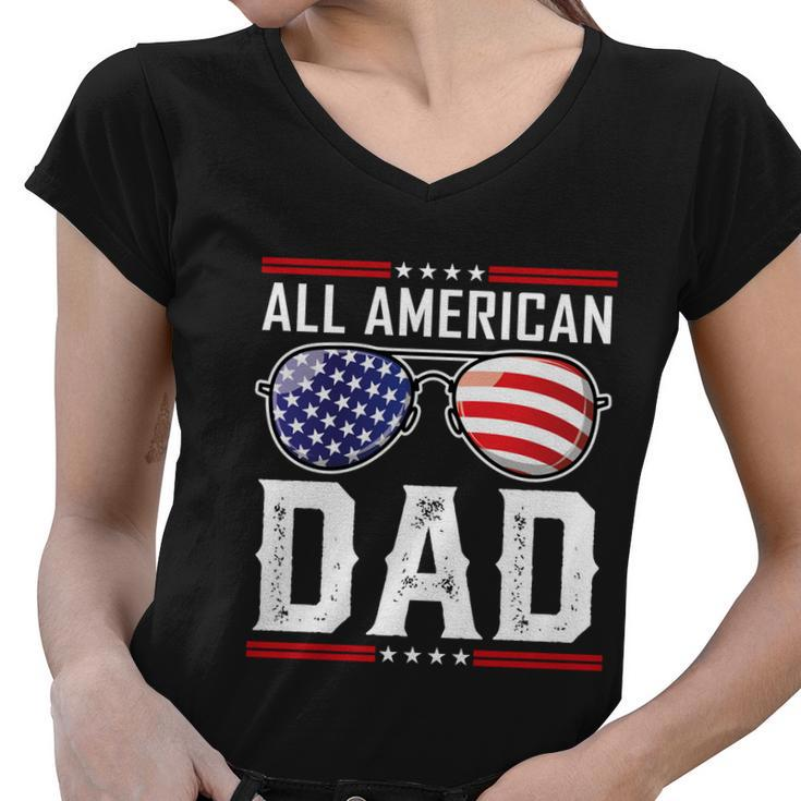 All American Dad Meaningful Gift Fourth 4Th Of July Sunglasses Family Gift Women V-Neck T-Shirt