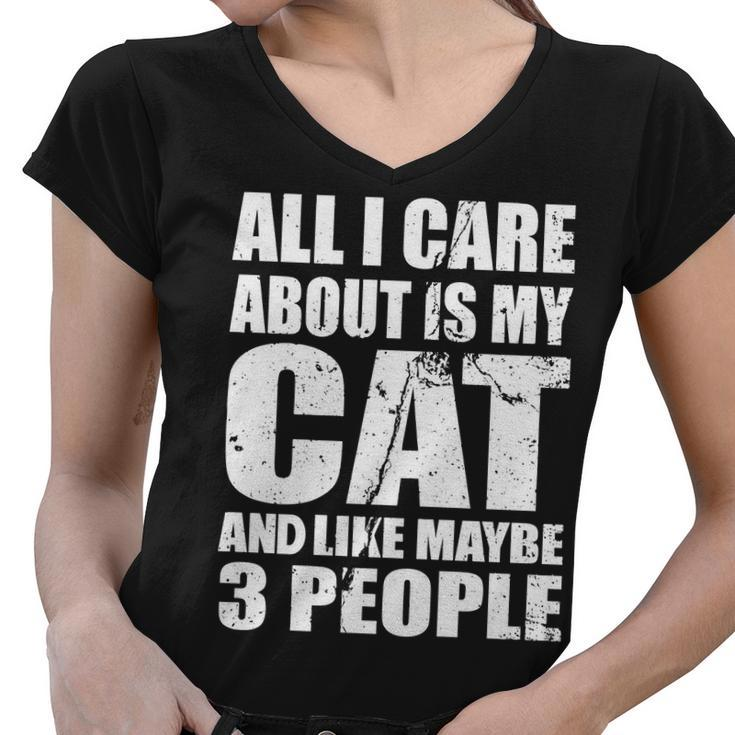 All I Care About Is My Cat And Like 3 People Tshirt Women V-Neck T-Shirt