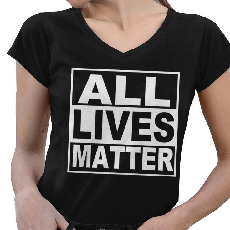 All Lives Matter Support Everyone Women V-Neck T-Shirt