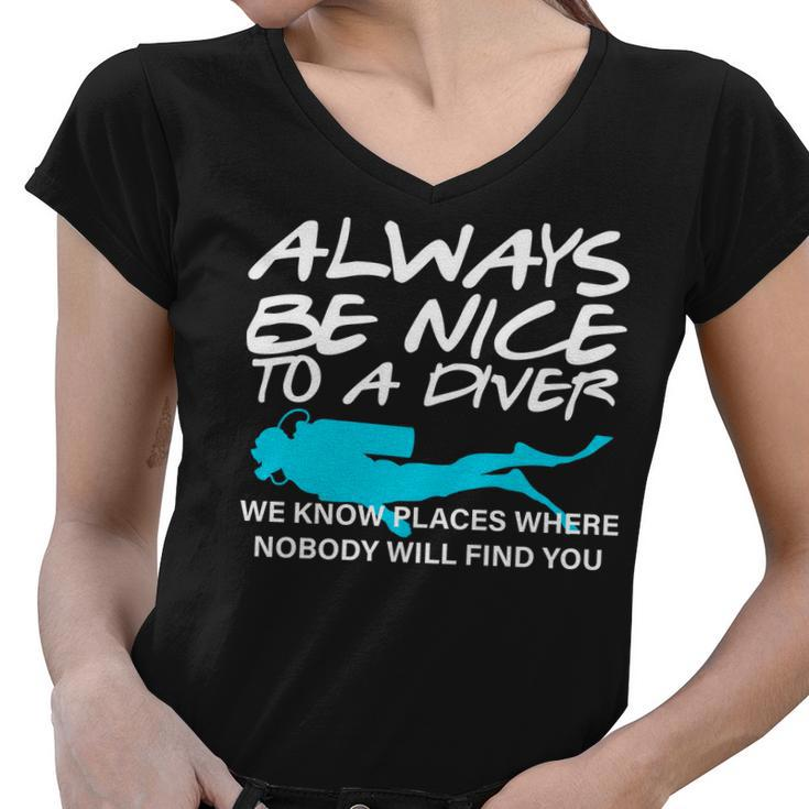 Always Be Nice To A Diver T-Shirt Graphic Design Printed Casual Daily Basic Women V-Neck T-Shirt