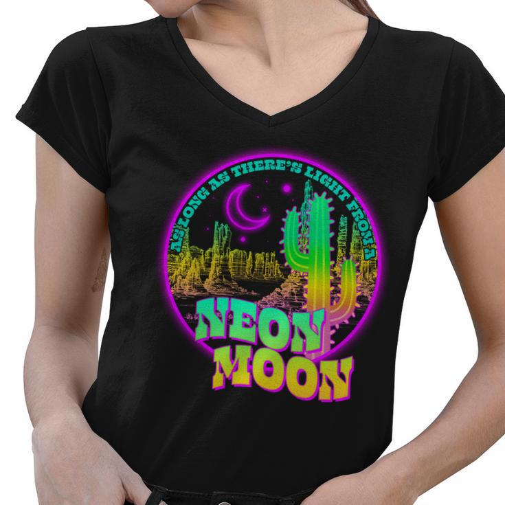 As Long As Theres Light From A Neon Moon Tshirt Women V-Neck T-Shirt