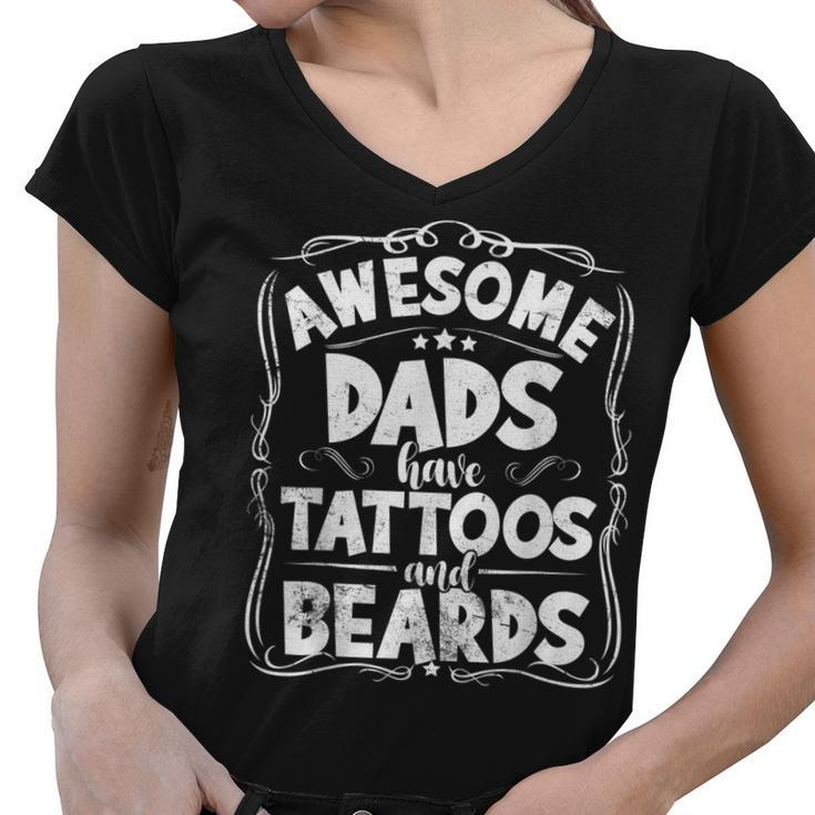 Awesome Dads Have Tattoos And Beards Funny Fathers Day  Women V-Neck T-Shirt