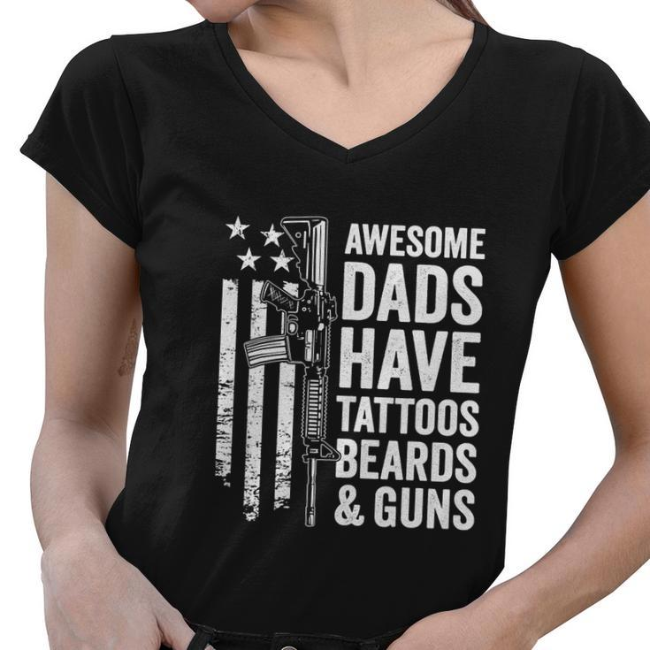 Awesome Dads Have Tattoos Beards Guns Fathers Day Women V-Neck T-Shirt