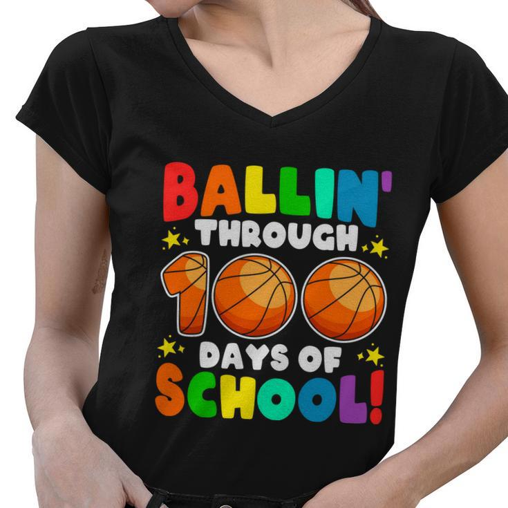 Ballin Through 100 Days Of School Basketball Lovers School Kindergarten Women V-Neck T-Shirt