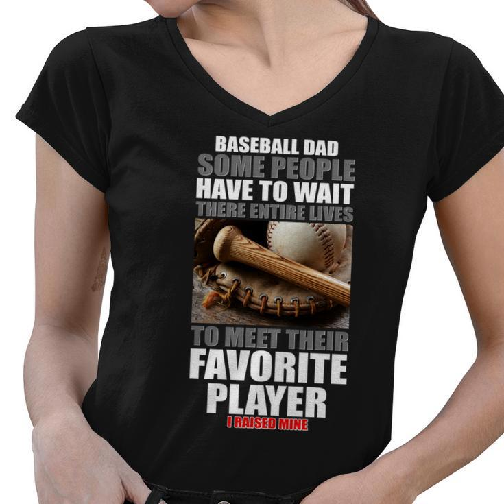 Baseball Dad Raised Favorite Player Women V-Neck T-Shirt