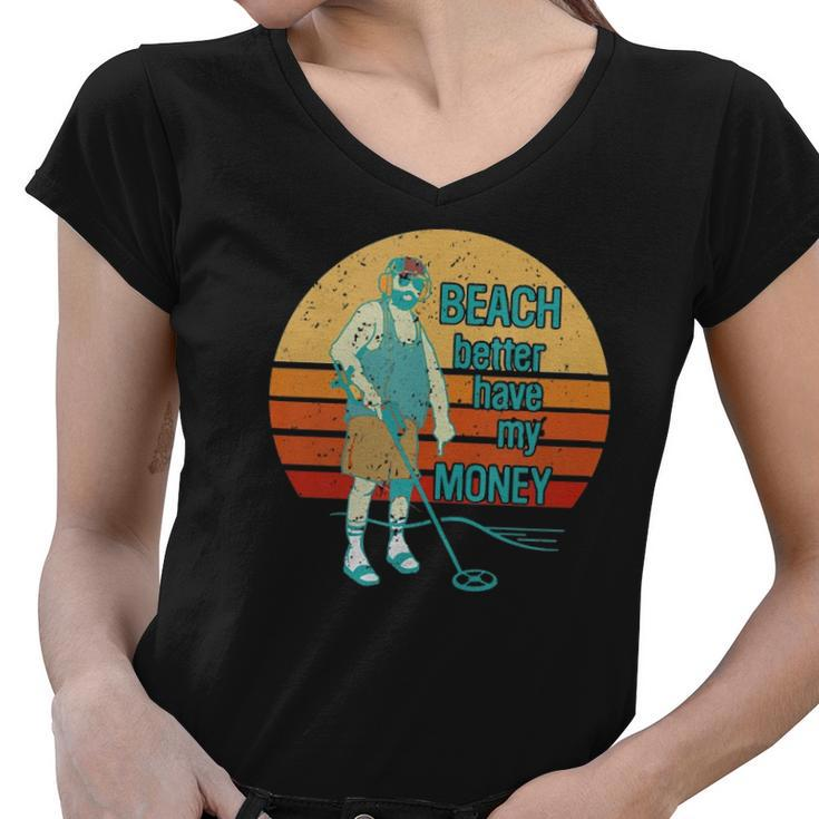 Beach Better Have My Money Retro Sunset Women V-Neck T-Shirt