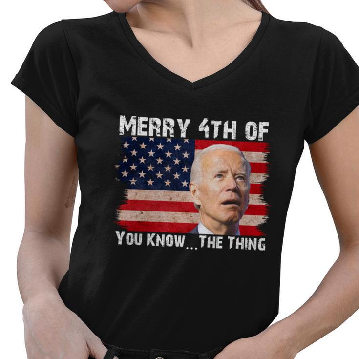 Biden Dazed Merry 4Th Of You KnowThe Thing Tshirt Women V-Neck T-Shirt