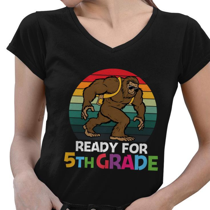 Bigfoot Ready For 5Th Grade Back To School First Day Of School Women V-Neck T-Shirt