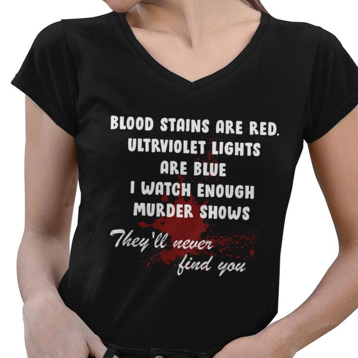 Blood Stains Are Red Ultraviolet Lights Are Blue Tshirt Women V-Neck T-Shirt
