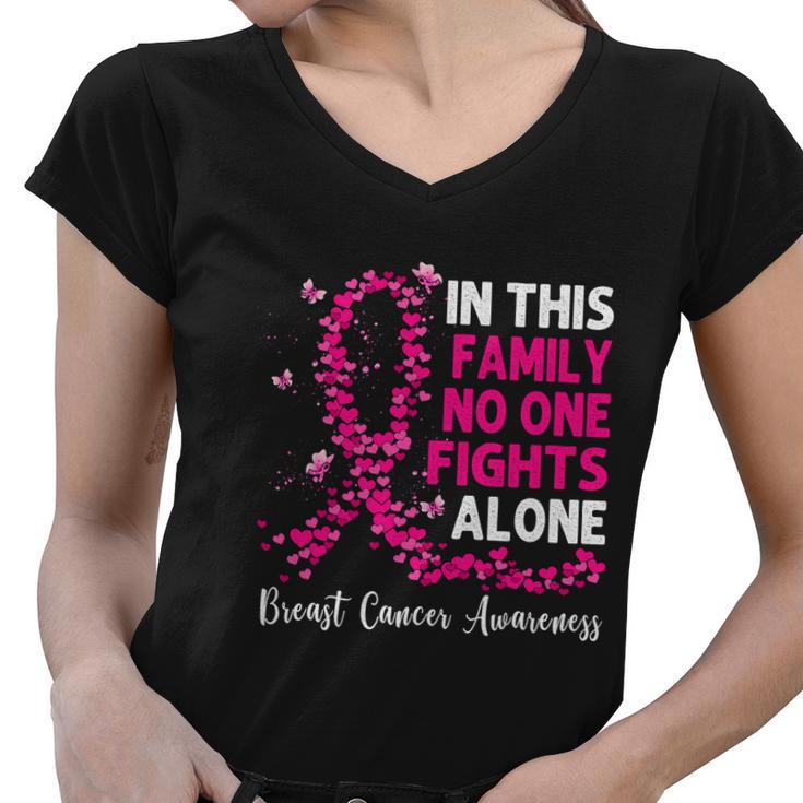 Breast Cancer Awareness In This Family No One Fight Alone Meaningful Gift Women V-Neck T-Shirt