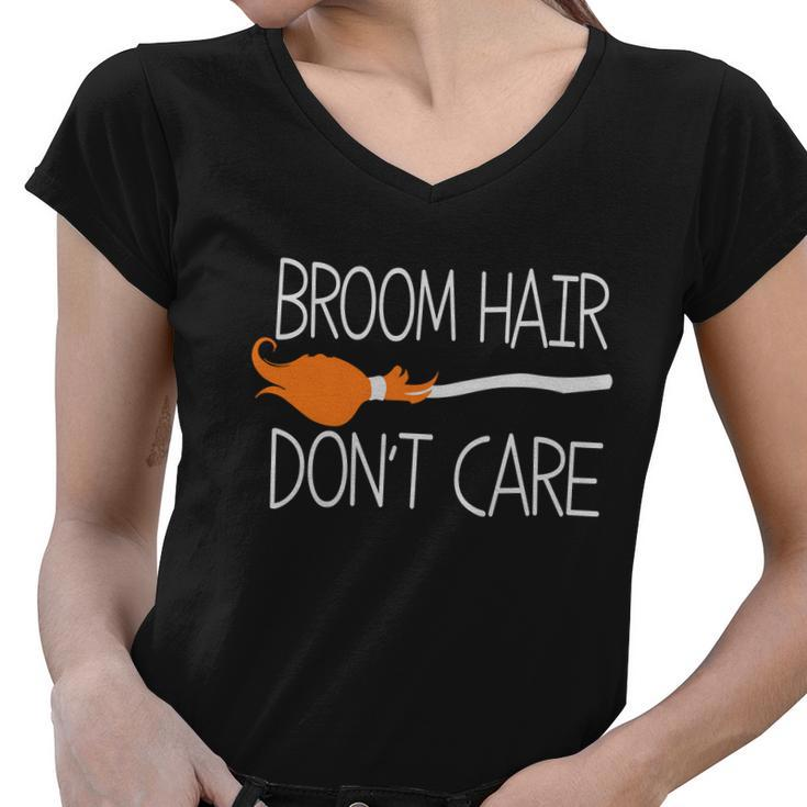 Broom Hair Dont Care Halloween Quote Women V-Neck T-Shirt