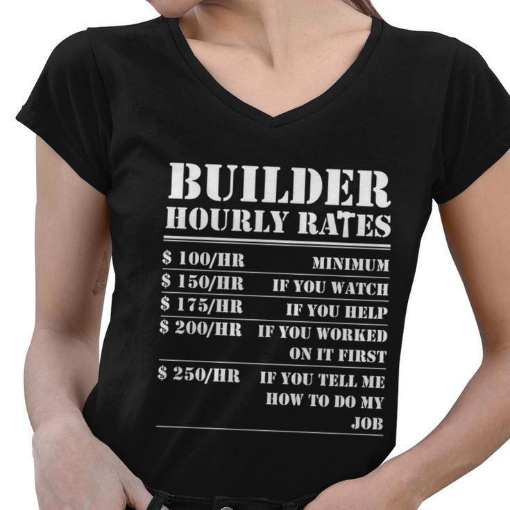 Builder Hourly Rate Funny Construction Worker Labor Building Gift Women V-Neck T-Shirt
