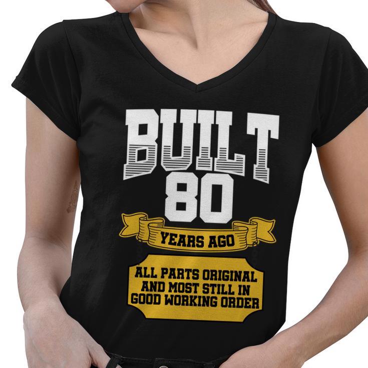 Built 80Th Birthday All Original Part Tshirt Women V-Neck T-Shirt