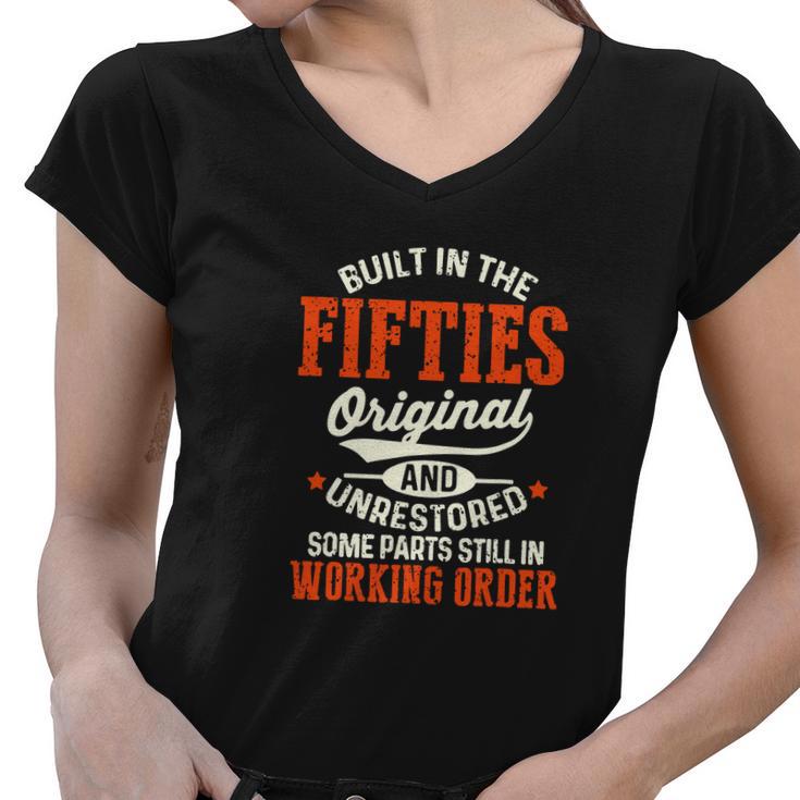 Built In The Fifties Original And Unrestored Funny Birthday Women V-Neck T-Shirt