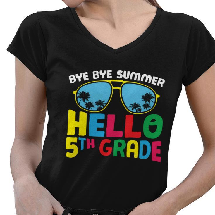 Bye Bye Summer Hello 5Th Grade Back To School First Day Of School Women V-Neck T-Shirt