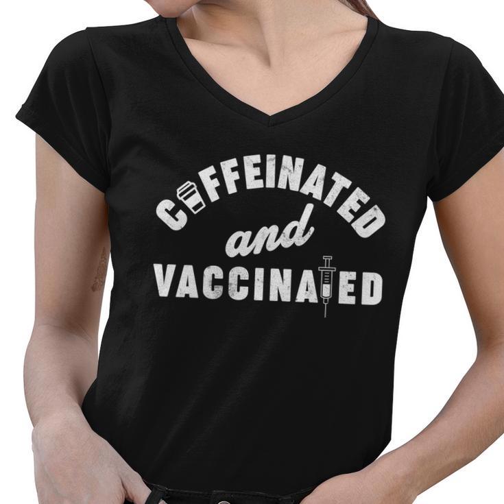 Caffeinated And Vaccinated Tshirt Women V-Neck T-Shirt