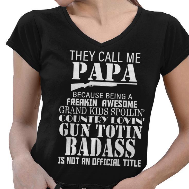 Call Me Badass Papa Spoiling Grandkids Women V-Neck T-Shirt