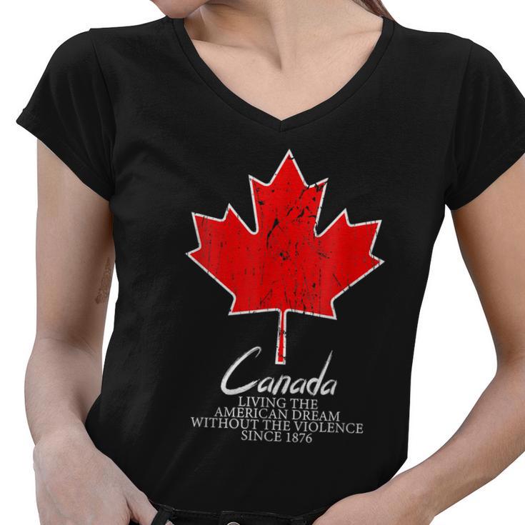 Canada Living The American Dream Without The Violence Since  V5 Women V-Neck T-Shirt