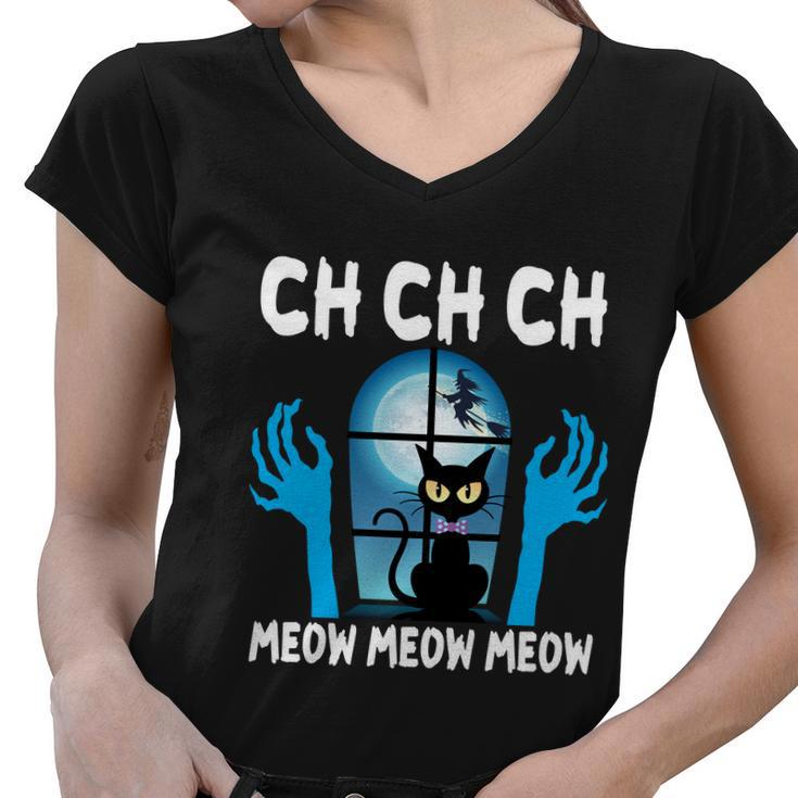 Ch Ch Ch Meow Moew Moew Cat Halloween Quote Women V-Neck T-Shirt