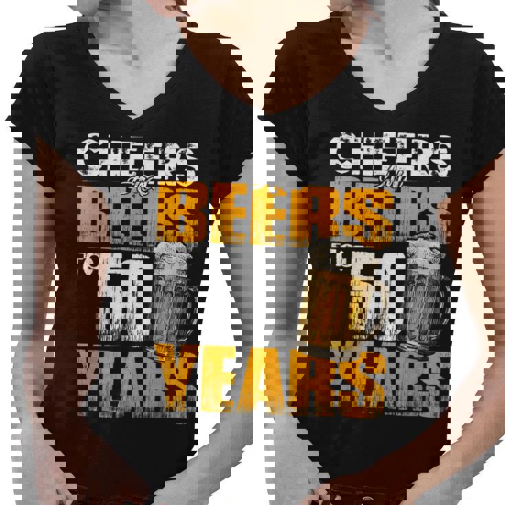 Cheers And Beers To 50 Years Old Birthday Funny Drinking  Women V-Neck T-Shirt