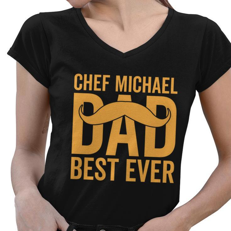 Chef Michael Dad Best Ever V2 Women V-Neck T-Shirt