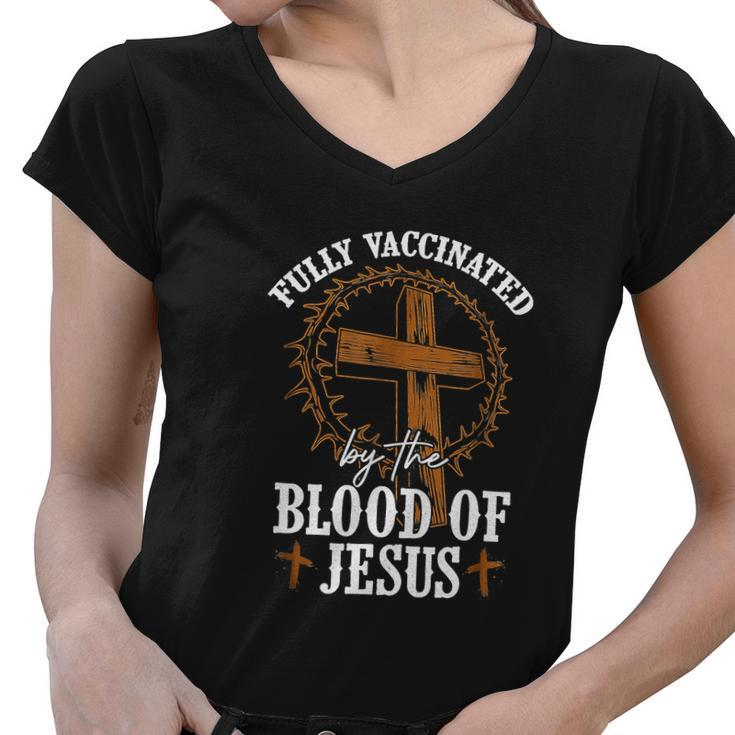 Christian Jesus Lover Fully Vaccinated By The Blood Of Jesus Women V-Neck T-Shirt