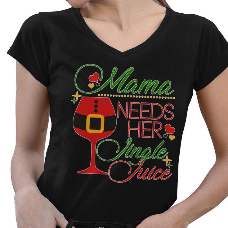 Christmas Mama Needs Her Jingle Juice Wine Tshirt Women V-Neck T-Shirt