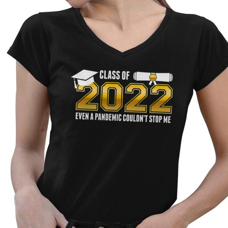 Class Of 2022 Graduates Even Pandemic Couldnt Stop Me Tshirt Women V-Neck T-Shirt