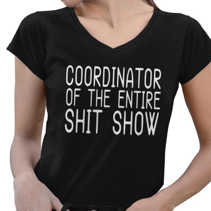 Coordinator Of The Entire Shit Show Tshirt Women V-Neck T-Shirt