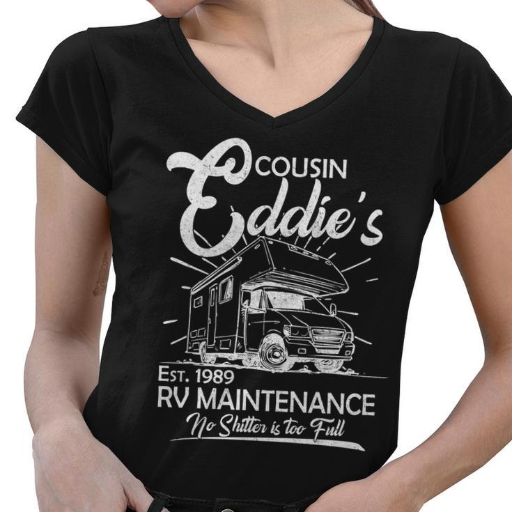 Cousin Eddies Rv Maintenance No Shitter Is Too Full Women V-Neck T-Shirt
