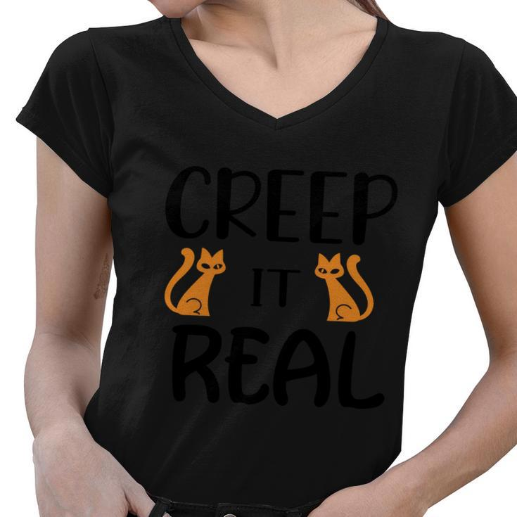 Creep It Real Cat Halloween Quote Women V-Neck T-Shirt