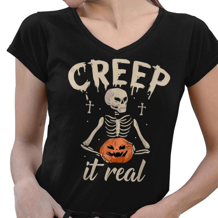 Creep It Real Halloween Funny Skeleton Lover Undead Monster  Women V-Neck T-Shirt