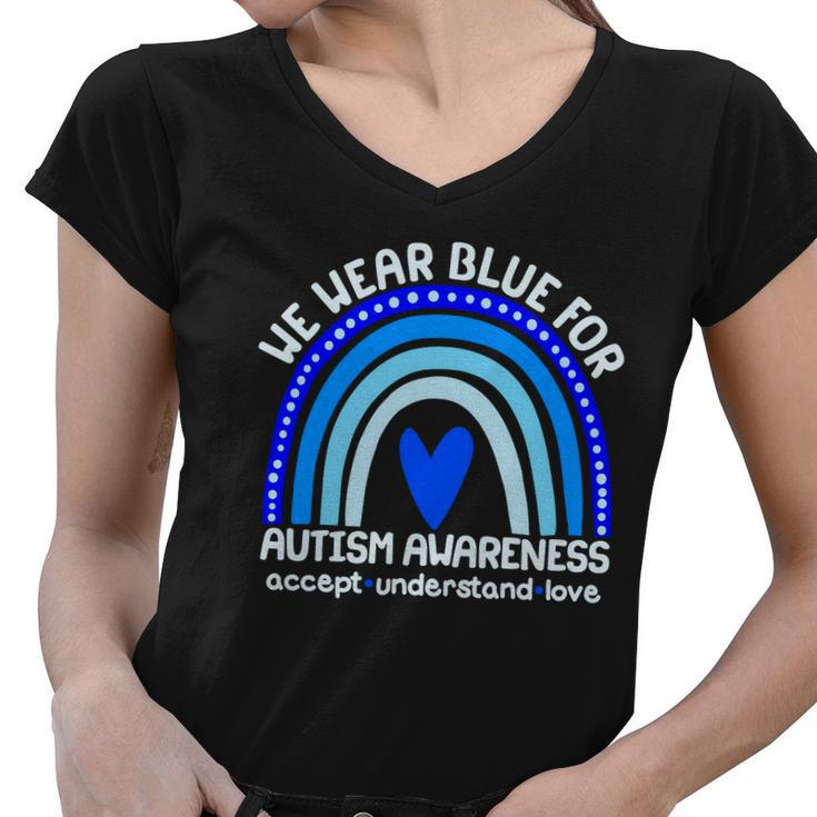 Cute We Wear Blue For Autism Awareness Accept Understand Love Tshirt Women V-Neck T-Shirt