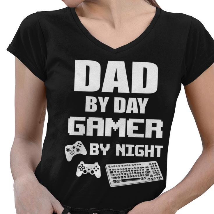 Dad By Day Gamer By Night Tshirt Women V-Neck T-Shirt