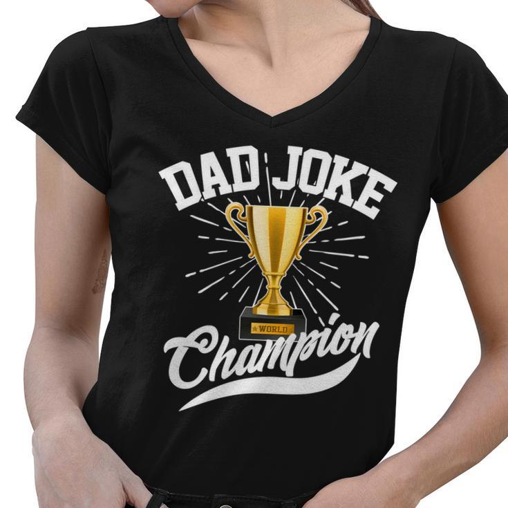 Dad Joke World Champion Women V-Neck T-Shirt