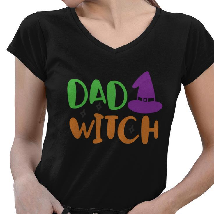 Dad Witch Witch Hat Halloween Quote Women V-Neck T-Shirt