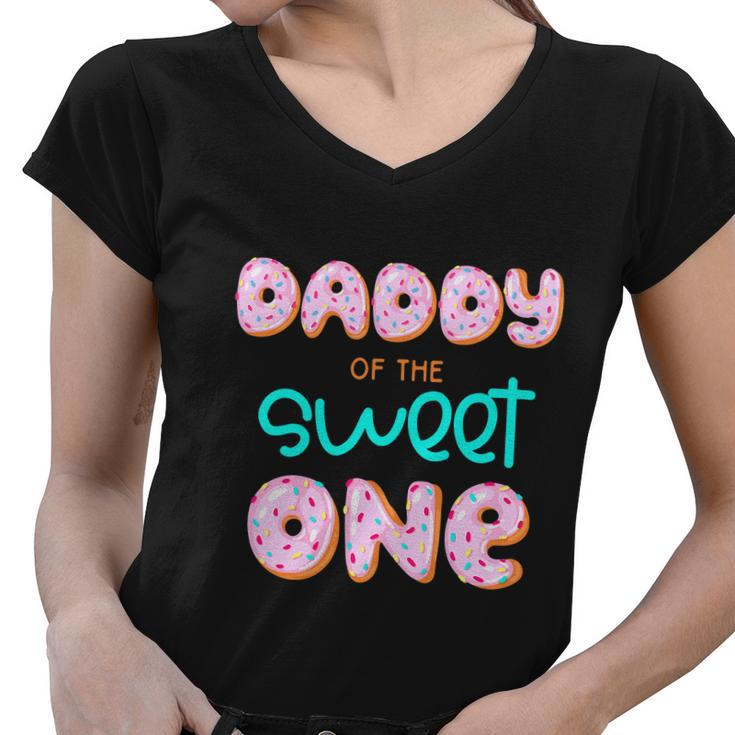 Daddy Of The Sweet One First Birthday Matching Family Donut Women V-Neck T-Shirt