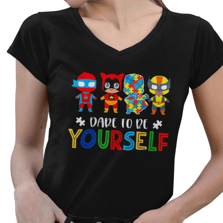 Dare To Be Yourself Autism Awareness Superheroes Women V-Neck T-Shirt