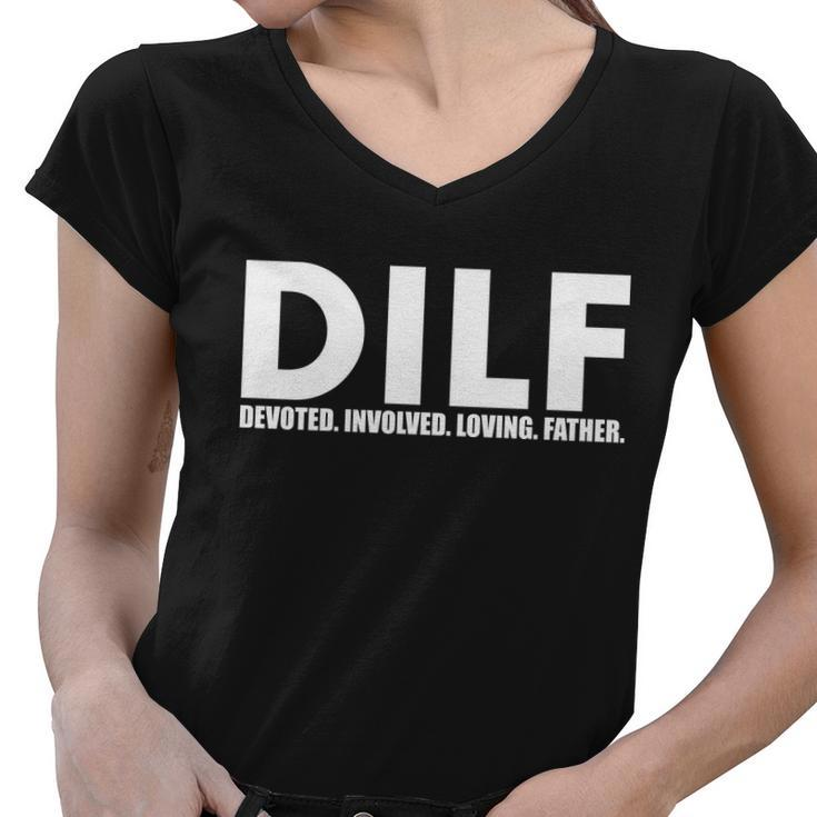 Dilf Devoted Involved Loving Father V2 Women V-Neck T-Shirt